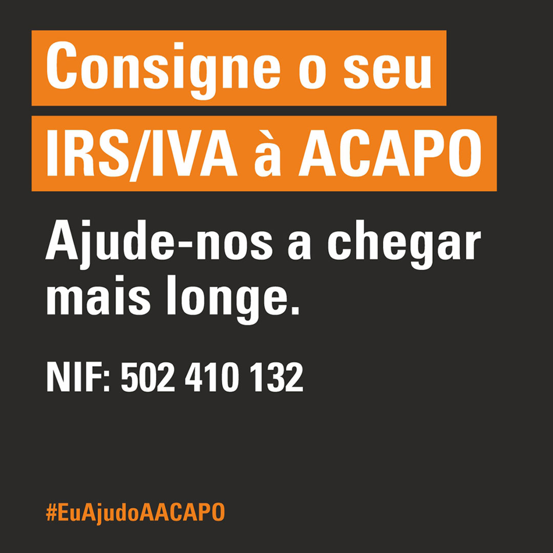 Fundo preto com o seguinte texto a branco: Consigne o seu IRS/IVA à ACAPO (com realce de texto em cor laranja). Ajude-nos a chegar mais longe. NIF:502410132. Também em cor laranja o hastag #EuAjudoAACAPO.