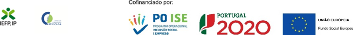 Logotipos: Organismo Intermédio, IEFP I.P, Cofinanciado por: POISE, Portugal 2020 e União Europeia Fundo Social Europeu