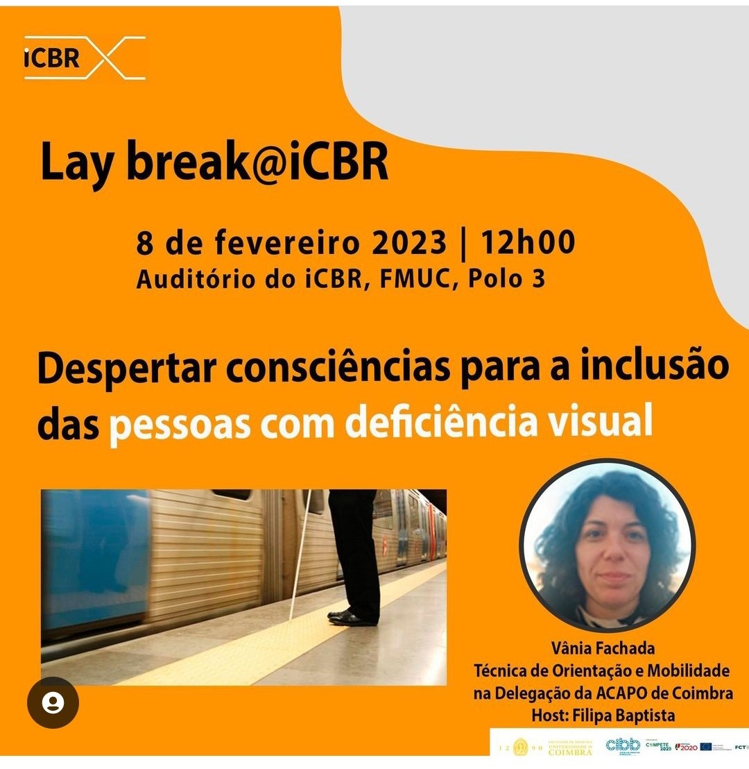 ©iCBR - Imagem alusiva ao Lay break onde constam as informações sobre o evento, duas fotografias – uma da técnica Vânia Fachada e outra de uma pessoa com deficiência visual numa estação de metro, e os logotipos das entidades envolvidas.