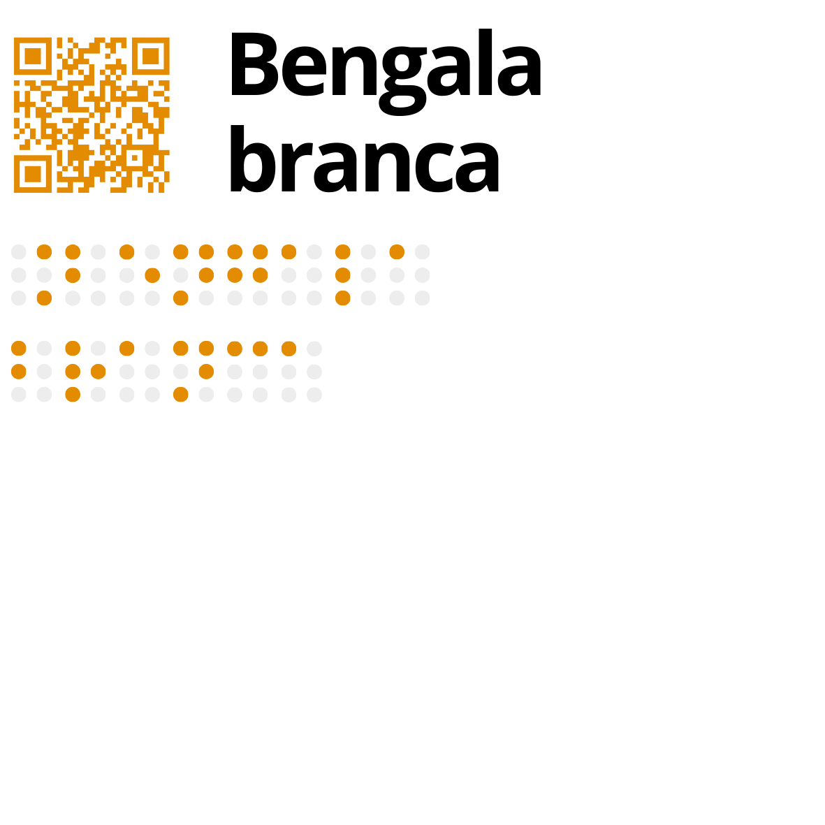 No canto superior esquerdo está um QR Code, em tom laranja, seguido pelo texto a tinta, a preto: Bengala branca. Por baixo, também em laranja, o mesmo texto com os caracteres Braille a tinta.