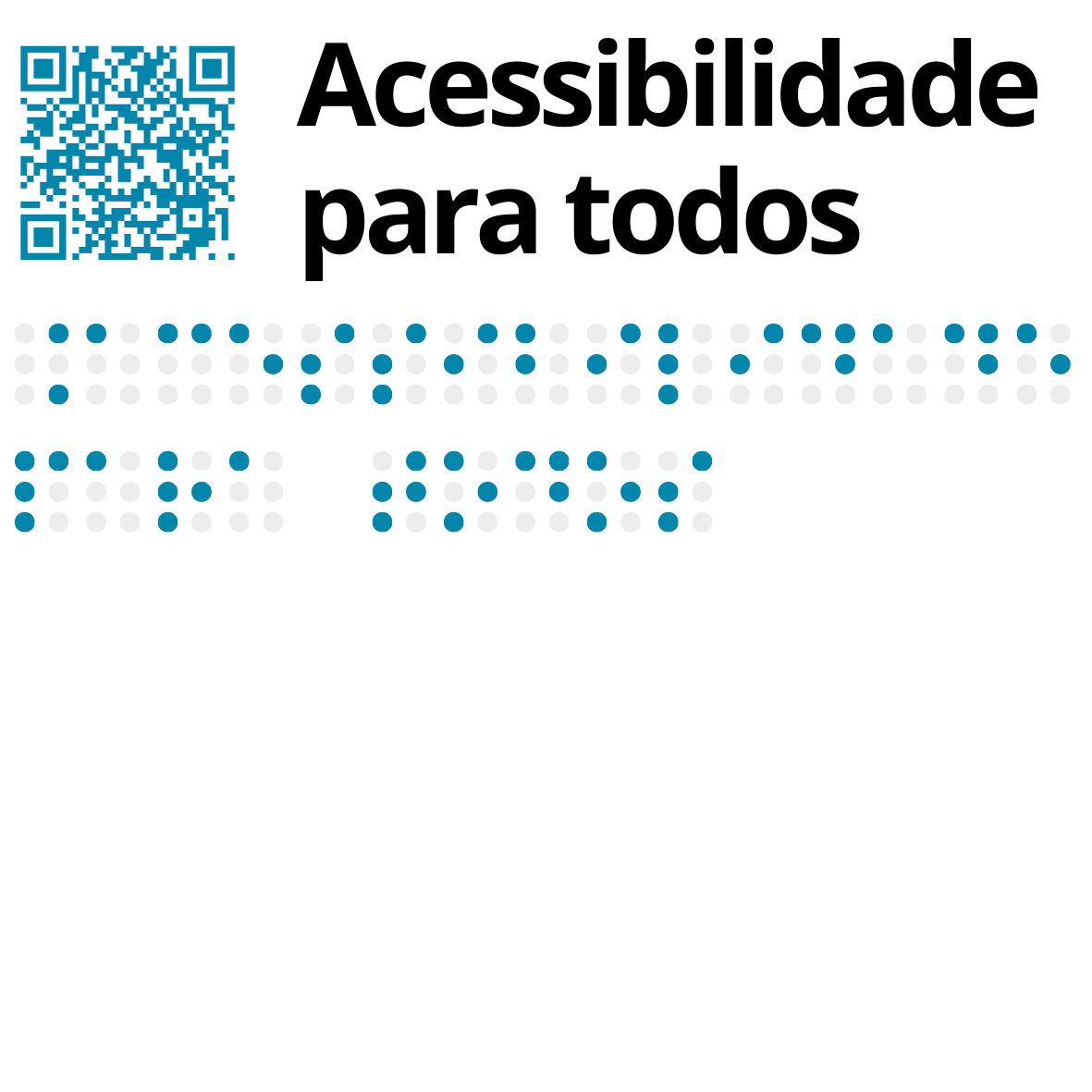 No canto superior esquerdo está um QR Code, em tom azul, seguido pelo texto a tinta, a preto: Acessibilidade para todos. Por baixo, também em azul, o mesmo texto com os caracteres Braille a tinta.