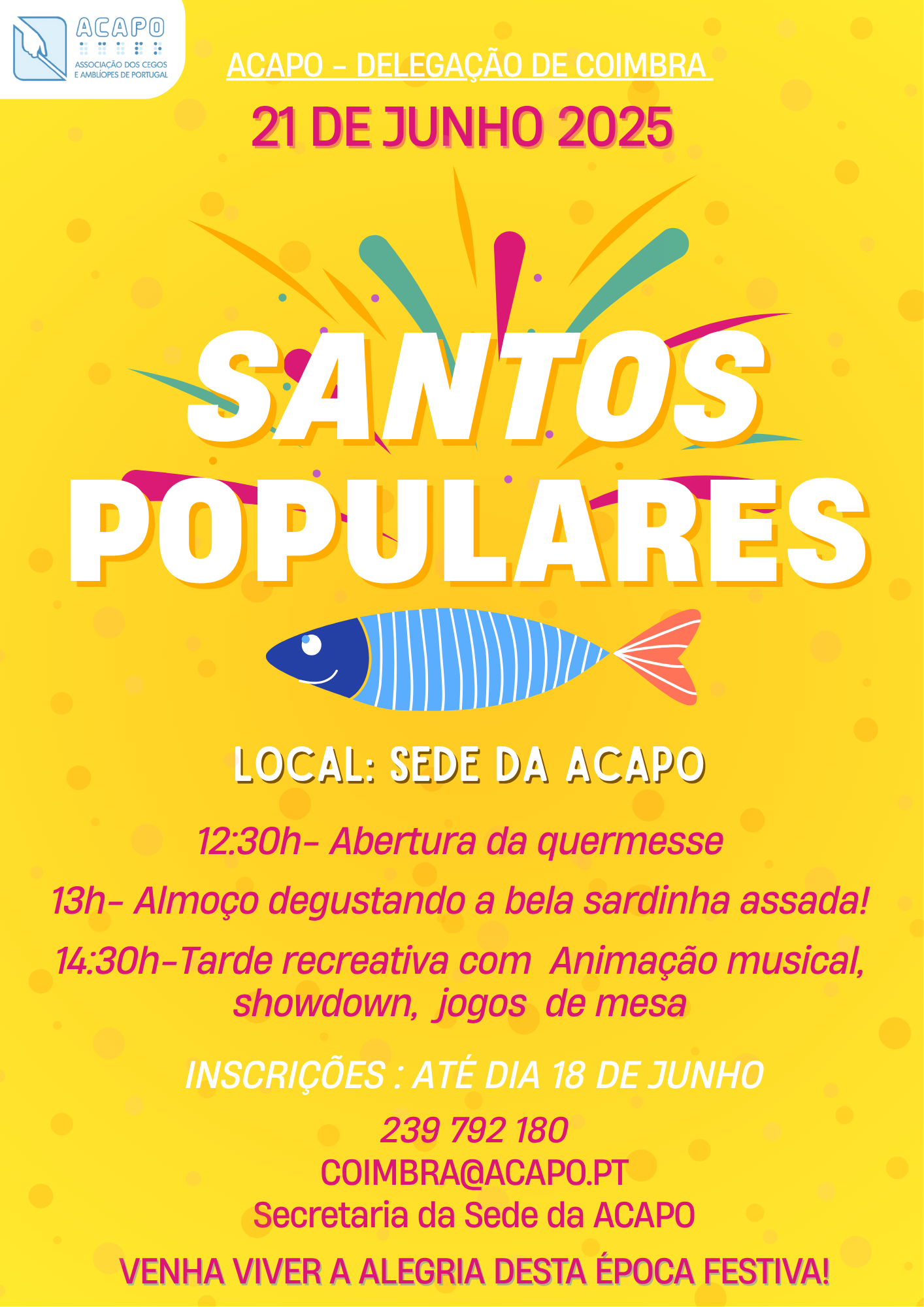 O cartaz tem fundo amarelo com confetes e bolinhas coloridas, evocando ambiente festivo. No topo, do lado esquerdo, o logotipo da ACAPO, abaixo e ao meio o programa e respetivo valor de inscrição.