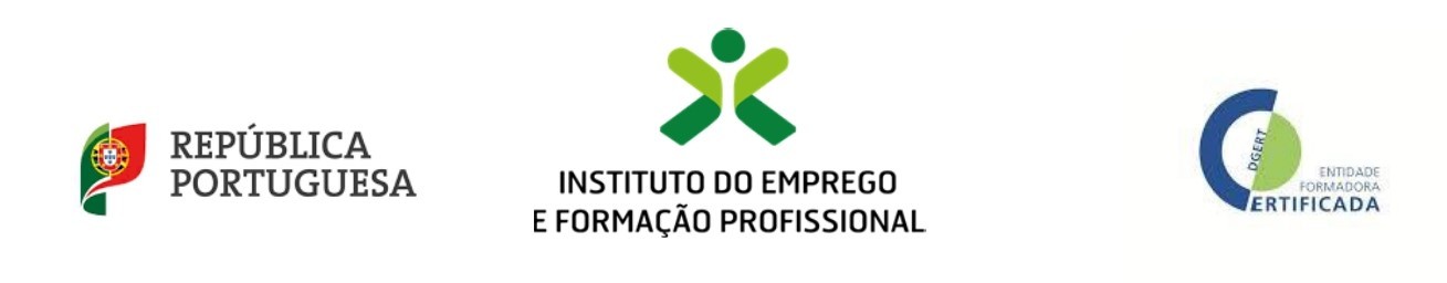 Cofinanciado por: Logotipos do Governo da República Portuguesa, IEFP e DGERT - Entidade Formadora Certificada.